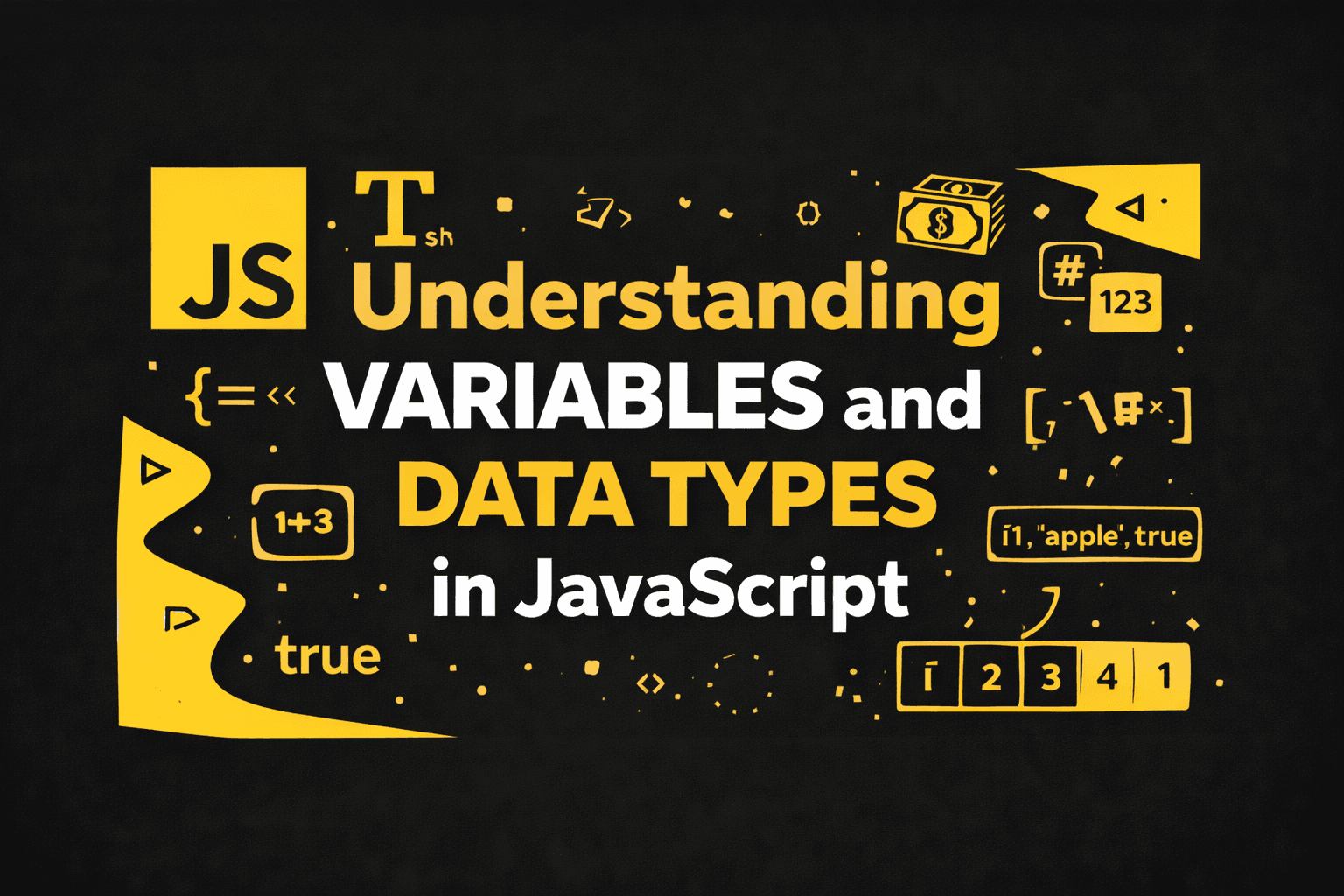 Understanding Variables and Data Types in JavaScript